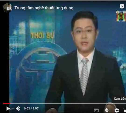 Video đài Hà Nội nói về Trung tâm Nghệ thuật ứng dụng