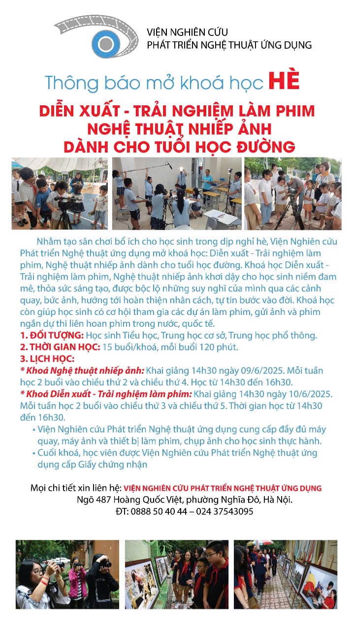 THÔNG BÁO MỞ KHÓA HỌC HÈ: DIỄN XUẤT - TRẢI NGHIỆM LÀM PHIM, NGHỆ THUẬT NHIẾP ẢNH DÀNH CHO TUỔI HỌC ĐƯỜNG